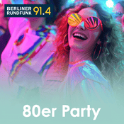 Radio BERLINER RUNDFUNK 91.4 - 80ER PARTY