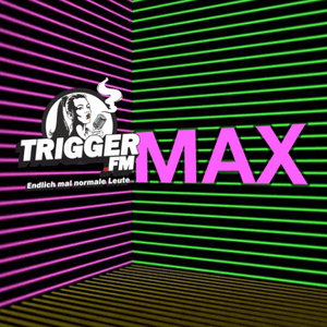 Trigger.FM - MAX