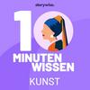 undefined 10 Minuten Wissen - Kunst