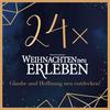 undefined 24x Weihnachten neu erleben