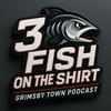 undefined 3 FISH on the SHIRT - Grimsby Town Podcast
