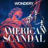 undefined American Scandal