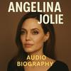 undefined Angelina Jolie  - Audio Biography