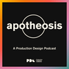 undefined Apotheosis: A Production Design Podcast