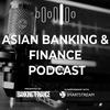 undefined Asian Banking & Finance Podcast