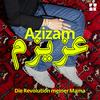 undefined Azizam - Die Revolution meiner Mama
