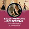 undefined Ballettseminare Online – Ballettpädagogik mit System
