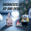 undefined Barnacles! with Jep and Devin