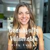 undefined Beautifully Vulnerable