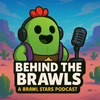 undefined Behind the Brawls: A Brawl Stars Podcast