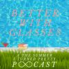 undefined Better With Glasses: A The Summer I Turned Pretty Podcast