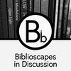 undefined Biblioscapes In Discussion