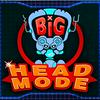 undefined Big Head Mode
