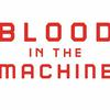 undefined Blood in the Machine: The Podcast