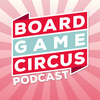 undefined Board Game Circus Podcast
