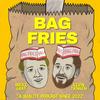 undefined Bag Fries with Bruce Gray & Kevin Tienken