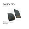 undefined BrainChip Podcast
