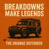 undefined Breakdowns Make Legends -Land Rover 4x4 Overland Adventures - The Orange Defender