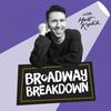 undefined Broadway Breakdown
