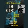 undefined Chris Thomas King's The Blues: The Authentic Narrative Podcast