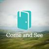 undefined Come and See: an exploration of the God of the Bible and his message