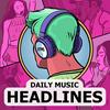 undefined Daily Music Headlines