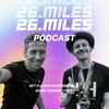 undefined 26.Miles Podcast