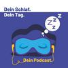 undefined Dein Schlaf. Dein Tag. Dein Podcast.