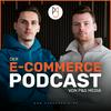 undefined Der E-Commerce Podcast mit Jonas Greul und Marco Pflugbeil: E-Commerce | Performance-Marketing