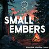 undefined Dice Company: Small Embers - A Cinematic D&D Actual Play