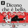 undefined Dicono che è bello, al cinema