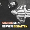 undefined Familie sein. Nerven behalten.