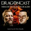 undefined Dragoncast: Home of House of the Dragon
