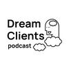 undefined DreamClients Podcast - Find Better Clients