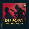 undefined Dupont Investigations