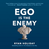undefined Ego Is the Enemy by Ryan Holiday, Book Summary, Podcast, English
