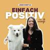 undefined Einfach POSITIV | Dein Podcast für positives Hundetraining