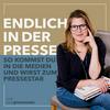 undefined Endlich in der Presse - So kommst du in die Medien und wirst zum Pressestar