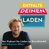 undefined Entfalte deinen Laden - Der Podcast für Läden im Einzelhandel