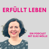 undefined Erfüllt leben - der Podcast von Elke Mölle