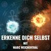 undefined ERKENNE DICH SELBST - Marc Weichenthal | Selbsterkenntnis | Selbstverwirklichung | Spiritualität