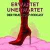 undefined Erwartet Unerwartet - Der True Story Podcast