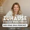 undefined Zuhause endlich wohlfühlen - Dein Podcast für modernes Feng Shui