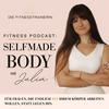 undefined Selfmade Body - der Female Fitness Podcast für Frauen, die MIT ihrem Körper arbeiten wollen