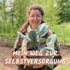 undefined Mein Weg zur Selbstversorgung