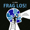 undefined Frag los! – Kritische Glaubensfragen. Ehrliche Antworten.