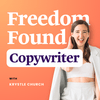 undefined Freedom Found Copywriter Podcast | Business & Marketing Strategy for the Copywriting Industry