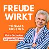 undefined FREUDE WIRKT - Kleine Gedanken mit großer Wirkung