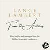 undefined Lance Lambert — From the Archives