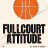 undefined Fullcourt Attitude